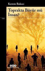 Toprakta Büyür mü İnsan? - Yapı Kredi Yayınları