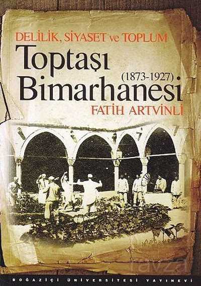 Toptaşı Bimarhanesi 1873-1927 - 1