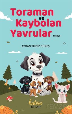 Toraman ve Kaybolan Yavrular - 1