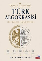 Töreden Algoritmaya Türk Algokrasisi - Berikan Yayınevi