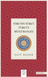 Töre'nin Türk'ü Türk'ün Müslümanlığı - Post Yayın