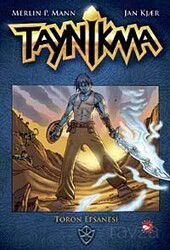 Toron Efsanesi / Taynikma - Beyaz Balina Yayınları