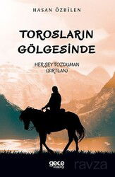 Torosların Gölgesinde / Her Şey Tozduman (Sırtlan) - Gece Kitaplığı