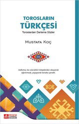 Torosların Türkçesi Toroslardan Derleme Sözler - Pegem Akademi Yayıncılık