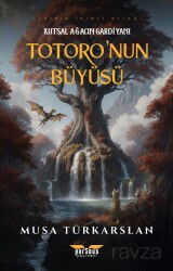Totoro'nun Büyüsü 2 / Kutsal Ağacın Gardiyanı - Perseus Yayınevi