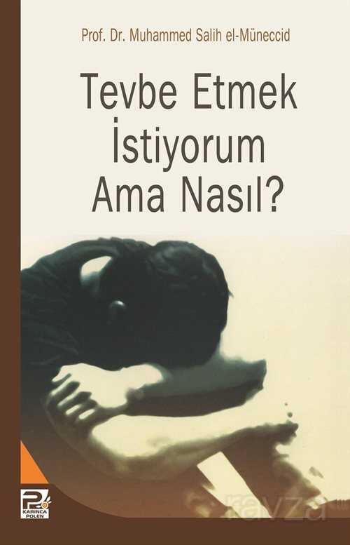 Tövbe Etmek İstiyorum Ama Nasıl? - Polen Yayınları