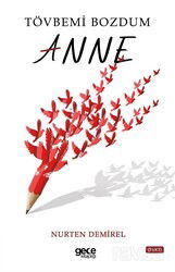 Tövbemi Bozdum Anne - Gece Kitaplığı