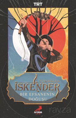 Tozkoparan İskender: Bir Efsanenin Doğuşu - 1