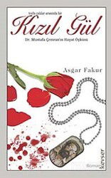 Tozlu Çalılar Arasında Bir Kızıl Gül - Kevser Yayınları