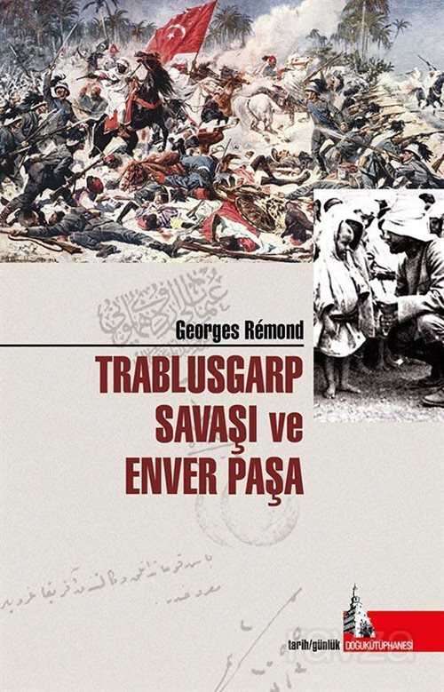 Trablusgarp Savaşı ve Enver Paşa - Doğu Kütüphanesi