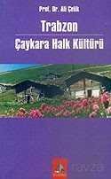 Trabzon Çaykara Halk Kültürü - 1