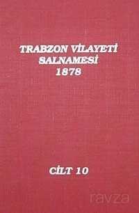 Trabzon Vilayeti Salnamesi / 1878 Cilt 10 - 1