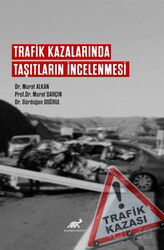 Trafik Kazalarında Taşıtların İncelenmesi - Paradigma Akademi Yayınları