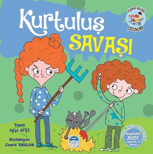 Kurtuluş Savaşı- Hayat Ünite Hikayeleri- Pijama Kulübü Çocukları - Martı Çocuk Yayınları