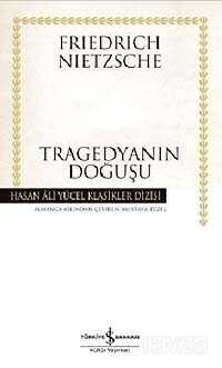 Tragedyanın Doğuşu (Ciltli) - İş Bankası Yayınları