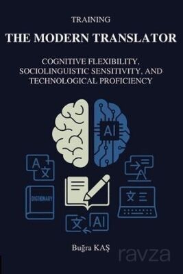 Training The Modern Translator: Cognitive Flexibility, Sociolinguistic Sensitivity and Technological - 1