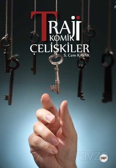 Trajikomik Çelişkiler - 1