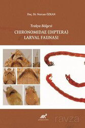 Trakya Bölgesi Chironomidae (Diptera) Larval Faunası - Paradigma Akademi Yayınları