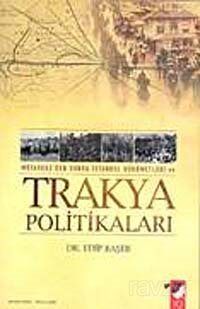 Trakya Politikaları - 1