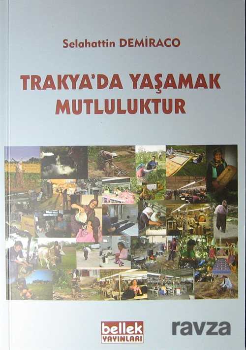 Trakya'da Yaşamak Mutluluktur - 1