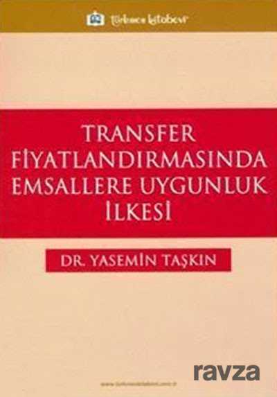 Transfer Fiyatlandırmasında Emsallere Uygunluk İlkesi - Türkmen Kitabevi