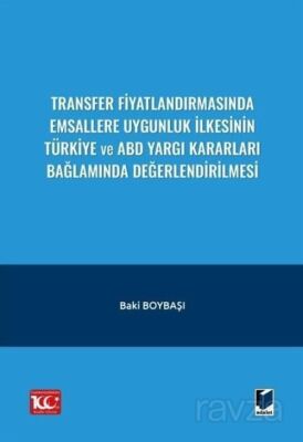 Transfer Fiyatlandırmasında Emsallere Uygunluk İlkesinin Türkiye ve ABD Yargı Kararları Bağlamında D - 1