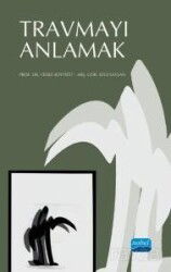 Travmayı Anlamak - Nobel Yayın Dağıtım