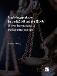 Treaty Interpretation By The Iacthr And The Ecthr - Gazi Kitabevi