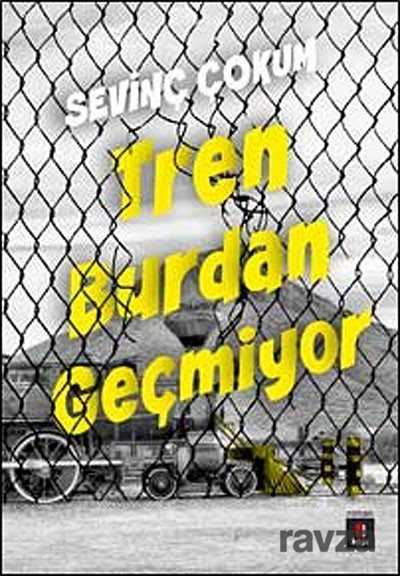 Tren Burdan Geçmiyor - Kapı Yayınları