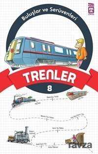 Trenler / Buluşlar ve Serüvenleri - Timaş Genç Yayınları