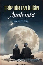 Trip Bir Evliliğin Anatomisi - İtisam Yayıncılık