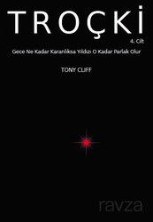 Troçki Cilt 4: Gece Ne Kadar Karanlıksa Yıldızı O Kadar Parlak Olur - Marx21 Yayınları