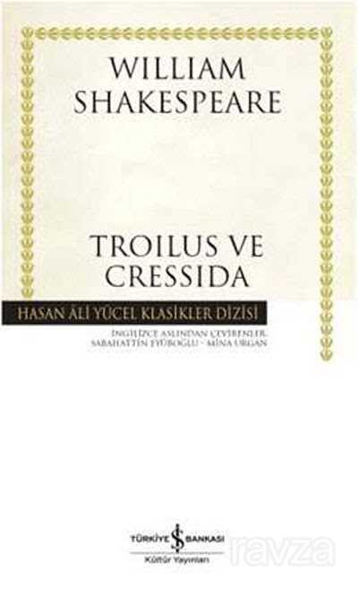 Troilus ve Cressida (Ciltli) - İş Bankası Yayınları