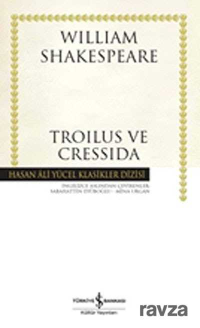 Troilus ve Cressida (Karton Kapak) - İş Bankası Yayınları