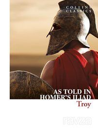 Troy: As told in Homer's Iliad (Collins C) - 1