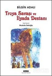 Troya Savaşı ve İlyada Destanı - Yapı Kredi Yayınları