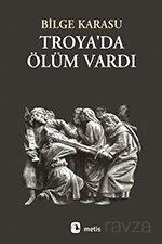 Troyada Ölüm Vardı - Metis Yayınları