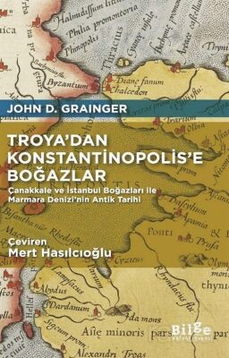 Troya'dan Konstantinopolis'e Boğazlar - 1