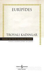 Troyalı Kadınlar - Ciltli - İş Bankası Yayınları