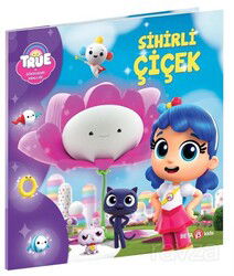 True ve Gökkuşağı Krallığı Sihirli Çiçek - Beta Kids - Kampanya