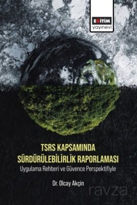 TSRS Kapsamında Sürdürülebilirlik Raporlaması Uygulama Rehberi ve Güvence Perspektifiyle - 1