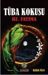 Tuba Kokusu Hz. Fatıma - İmam Rıza Dergahı Yayınları