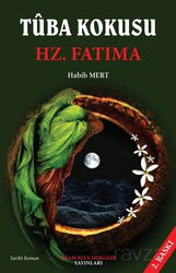 Tuba Kokusu Hz. Fatıma - İmam Rıza Dergahı Yayınları