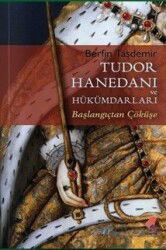 Tudor Hanedanı ve Hükümdarları - Klaros Yayınları