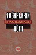 Tuğraların Ağıtı - Türk Edebiyatı Vakfı