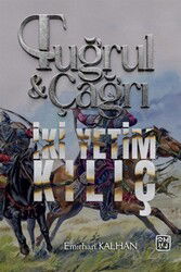 Tuğrul ve Çağrı İki Yetim Kılıç - Kutlu Yayınevi
