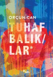 Tuhaf Balıklar - Sel Yayınları