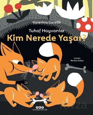 Tuhaf Hayvanlar - Kim Nerede Yaşar? - 1