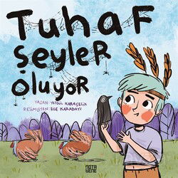 Tuhaf Şeyler Oluyor - Notabene Yayınları