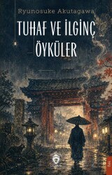 Tuhaf ve İlginç Öyküler - Dorlion Yayınevi